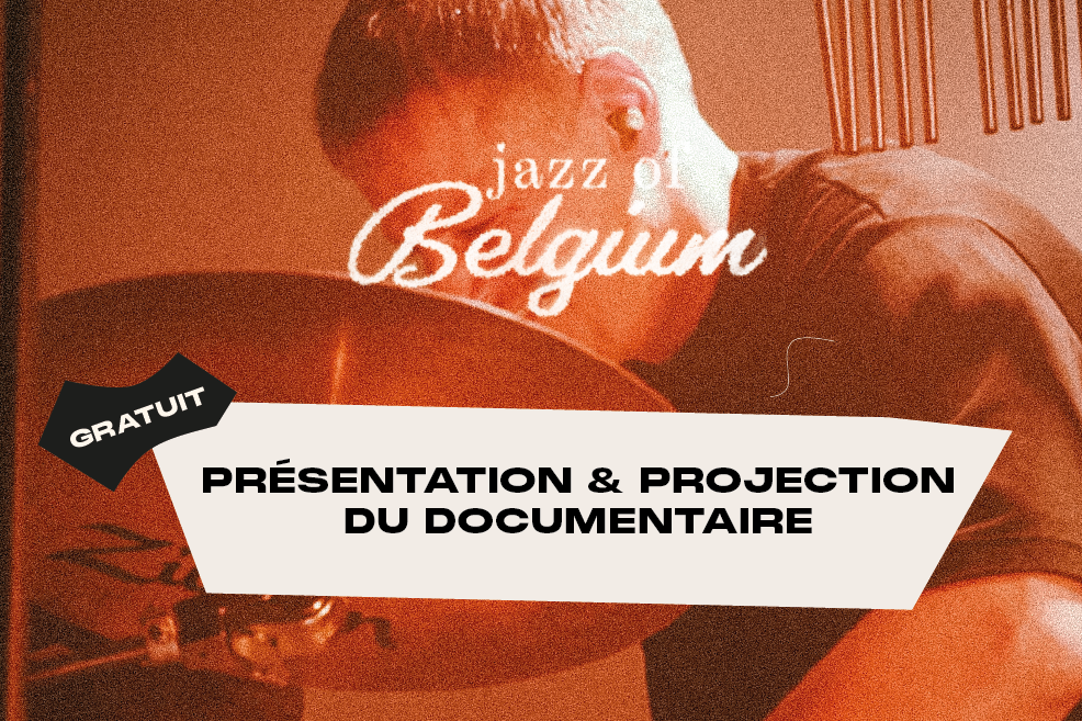 Image PROJECTION & PRESENTATION DU DOCUMENTAIRE « JAZZ OF BELGIUM » BY JAM